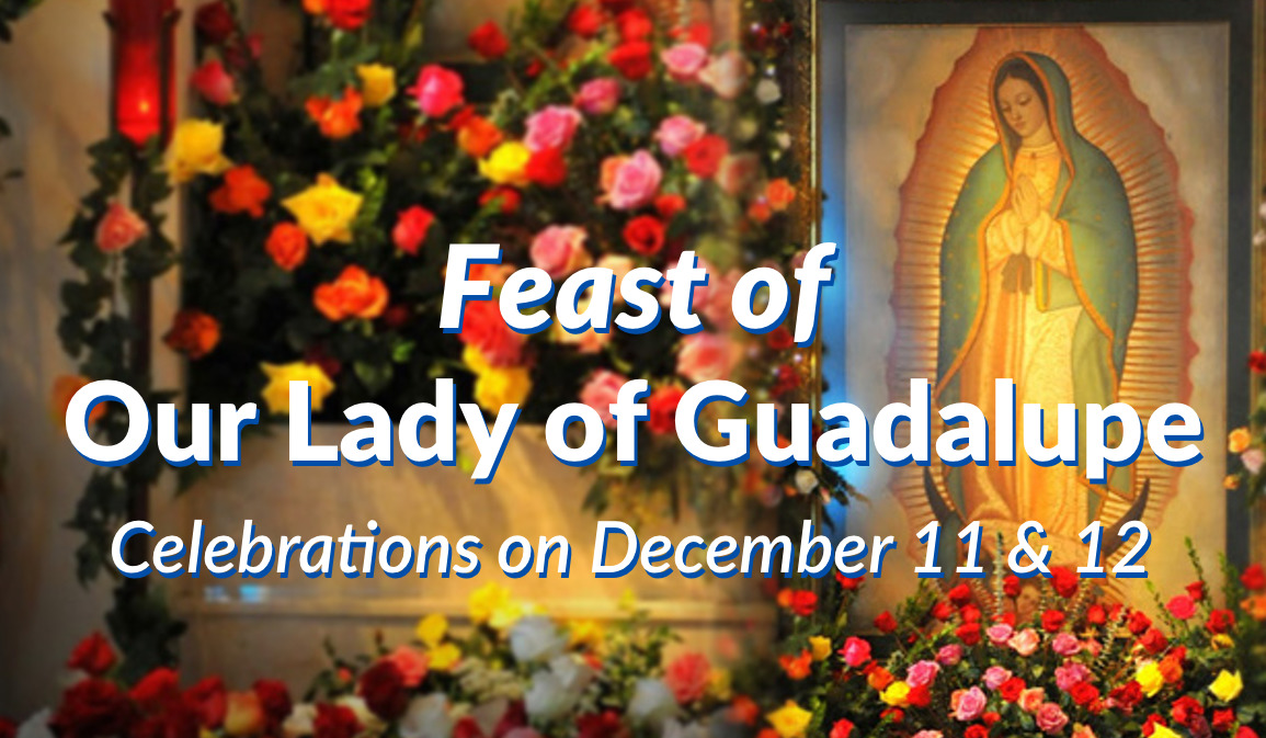 Feast of Our Lady of Guadalupe Our Lady of Guadalupe Church